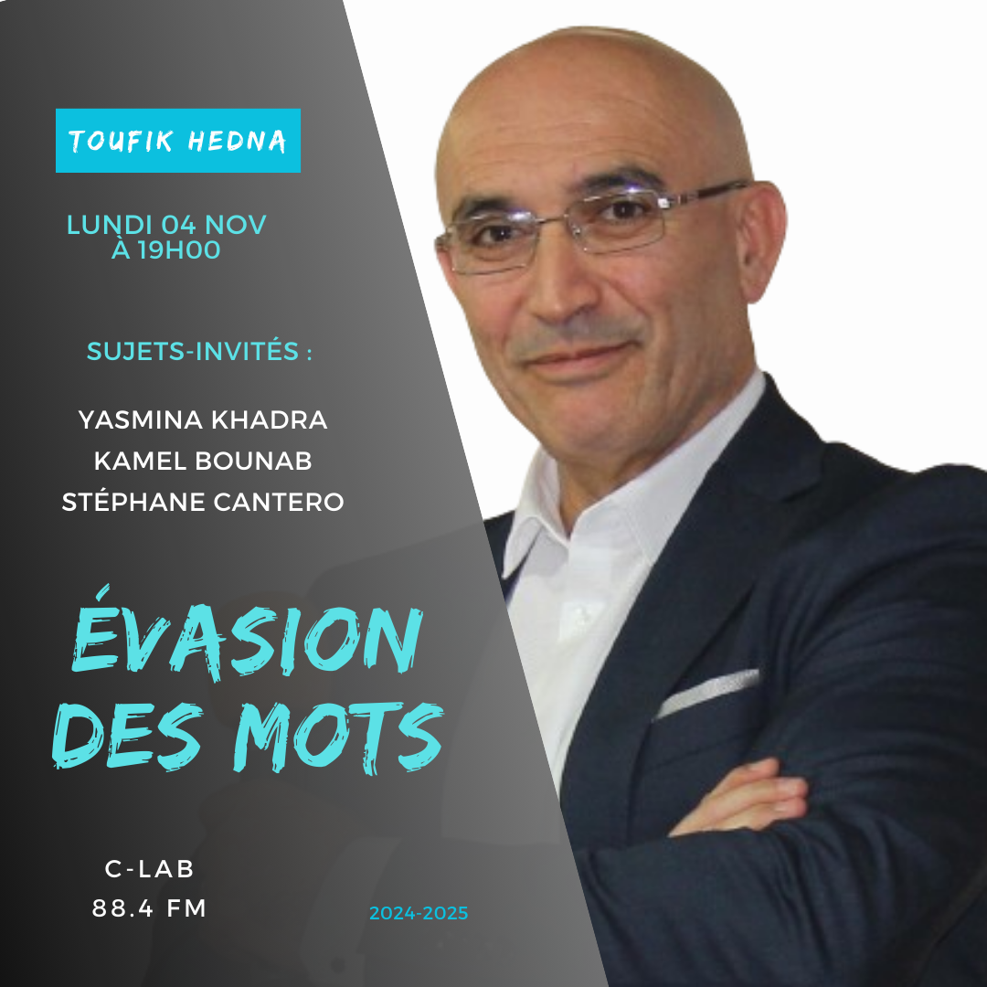 Toufik Hedna, animateur de l’émission Évasion des mots sur C-Lab 88.4 FM – Affiche de l’épisode 1 : Le choc des voix.